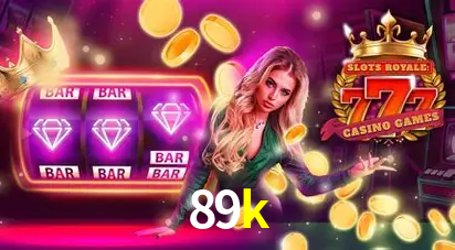 Descubra o Programa VIP da 89k: Vantagens Exclusivas para Jogadores